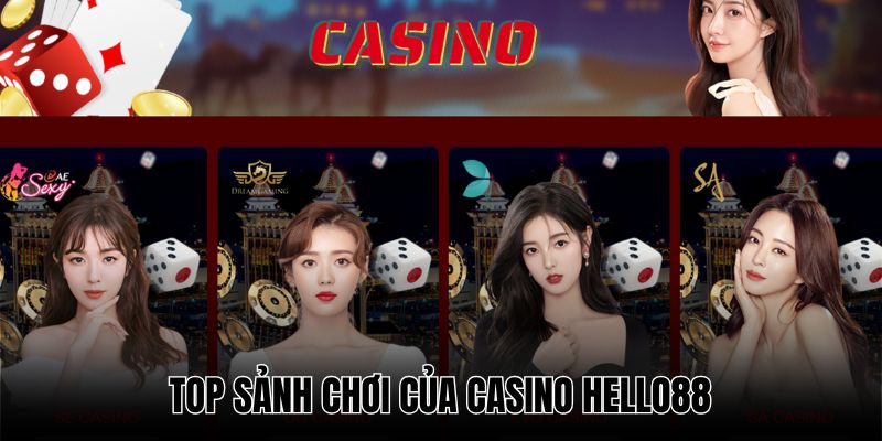 Tha hồ lựa chọn với hơn 10 sân chơi casino tại Hello88